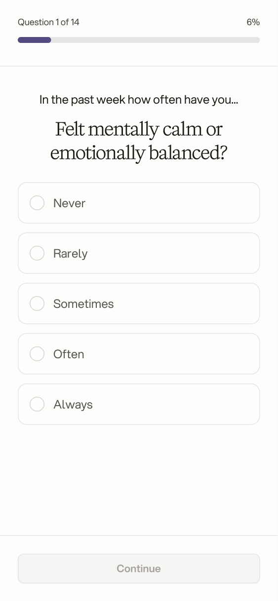 Baseline survey, question 1 of 14: in the past week how often have you felt mentally calm or emotionally balanced, from Never to Always